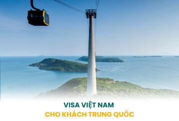 VISA VIỆT NAM CHO KHÁCH QUỐC TỊCH TRUNG QUỐC