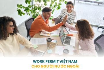 WORK PERMIT VIỆT NAM CHO NGƯỜI NƯỚC NGOÀI